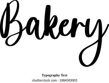 Bakery Cursive Calligraphic Vector Quote