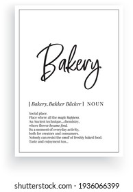 Bakery definition, vector. Minimalist poster design. Wall decals, bakery noun description. Wording Design isolated on white background, lettering. Wall art artwork. Modern poster design in frame