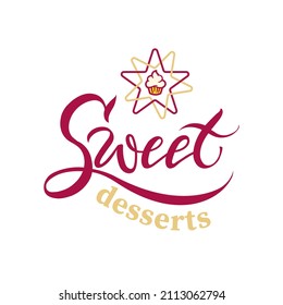 Bakery and dessert logo. Handwritten sign, template, emblem, flat vector design.