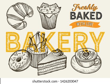 Bakery illustration - cake, donut, croissant, cupcake, muffin for restaurant. Vector hand drawn poster for food cafe and pastries truck. Design with lettering and doodle vintage graphic.