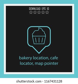 bakery location, cafe locator, map pointer  vector icon