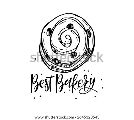 Bakery Logo. Best Bakery text and Round puff pastry with raisins sketch. Swirled pastry raisins. Puff pastry bakery vector. Calligraphy Text with hand drawn element. Typography poster for cafe, menu