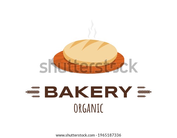 Bakery organic logo design with text. Fresh tasty\
bread vector flat illustration isolated on white background.\
Logotype for bakeries, cafe, restaurant, shop or fast food. Craft\
pastry symbol.