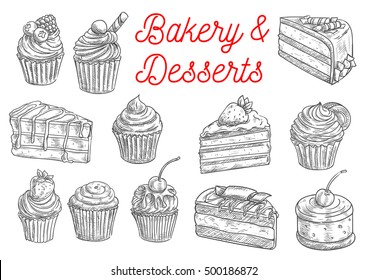 Bakery and pastry desserts sketches of chocolate cake, cupcake, muffin, fruit dessert and berry pie, topped with cream, cherry, strawberry and blueberry, sprinkles and waffles