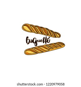 Bakery poster with baguette illustration isolated on white background for print and web projects, posters, logos, products packaging. Handwritten lettering . Modern ink brush calligraphy. 