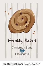 Bakery poster with cinnamon bun and words "Freshly Baked". Modern vintage style vector illustration. For kitchen decoration, and cafe wall art. A3 format. Vertical or portrait aspect ratio.