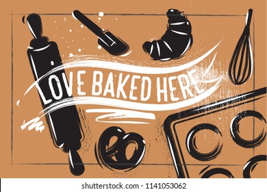 Bakery poster on vintage paper brown background. Chalk Lettering - Love Baked Here