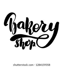 Bakery shop lettering greeting card. Typographic design isolated on white background. Vector illustration.