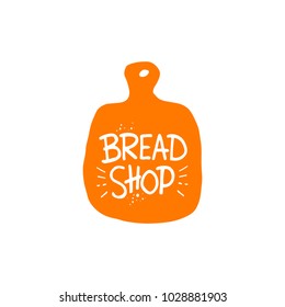 Bakery shop. Lettering. Hand drawn vector illustration. Can be used for badges, labels, logo, bakery, street festival, farmers market, country fair, shop, kitchen classes, cafe, food studio.