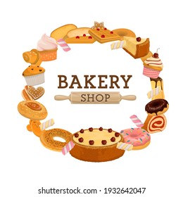 Bakery shop pastry round banner. Cherry cake and cupcake, muffin and croissant, waffles and donuts, bagel with poppy seeds, gingerbread cookie and chocolate pudding, buns, rolling pin cartoon vectors