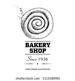 Bakery shop poster. Top view sweet pastry cinnamon bun. Hand drawn sketch style vector illustration isolated on white background. Ideal for bakery shop designs and package.