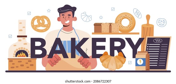 Bakery typographic header. Chef in the uniform baking bread. Baking pastry process. Bakery worker cooking pastries goods. Isolated vector illustration