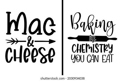 Baking is chemistry you can eat 2 Design Bundle - Food drink t shirt design, Hand drawn lettering phrase, Calligraphy t shirt design, svg Files for Cutting Cricut and Silhouette, card, flyer svg