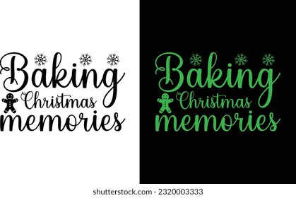 Baking Christmas Memories Svg, Holiday T Shirt 