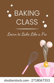 Cartel de la clase de hornear con el tazón, el batidor y las herramientas de cocina en fondo marrón. Lindo Anuncio de ilustración plana para cursos de cocina, talleres de panadería, escuela culinaria o anuncios de educación alimentaria.