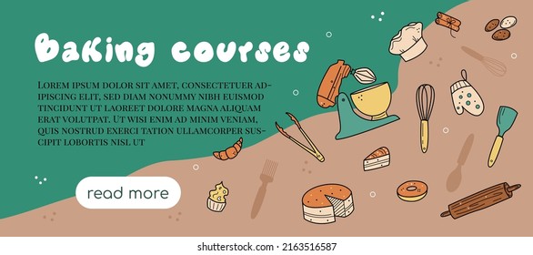 Baking classes and courses banner background. Culinary master class landing web page for website, poster, header. Vector illustration with doodle kitchen tools and desserts