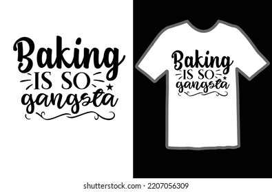 Baking is so gangsta design