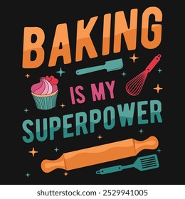 Baking Graphic design for T-shirt, Mug, Hoodie etc. Vector, Illustration.