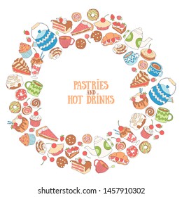 Baking and hot drinks. Coffee and tea. Sweets and desserts. Round frame. Lettering. Isolated vector object.