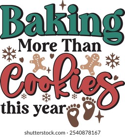 Baking More Than Cookies Christmas Pregnancy Announcement T-Shirt Design