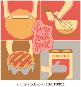 Baking pie process.Vector illustration. Hand lettering “homemade food”.Baking process flat design vector illustration, rolling dough, whisking, oven, ready pie.Bakery, pastry, logo, emblem.Flat design