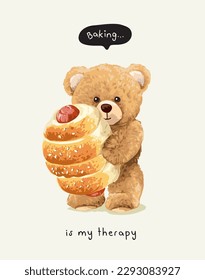 baking slogan with cute bear doll hugging sausage bun vector illustration