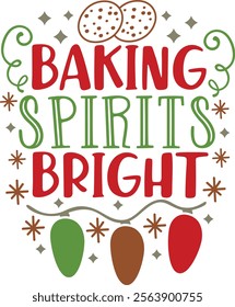 Baking Spirits Bright. Christmas Baking Typography Design Quote.