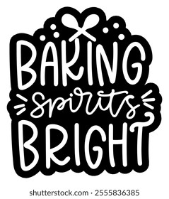baking spirits bright merry christmas black vector graphic design and cut file