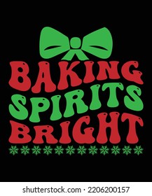 Baking spirits bright  Retro christmas t shirt design