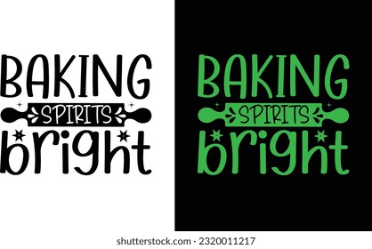 Baking Spirits Bright Svg , Christmas Svg 