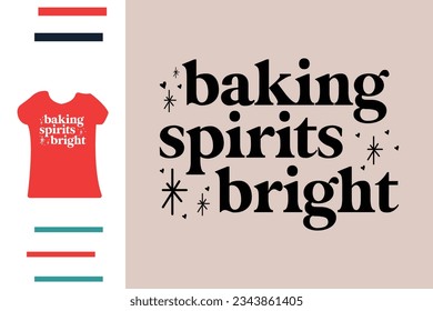 Baking spirits bright t shirt design