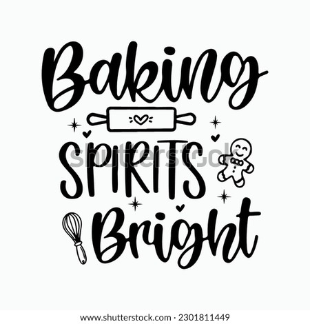 Baking spirits bright vector, inspirational, motivational, funny saying, funny quote, christmas, gingerbread man svg, svg files for cricut