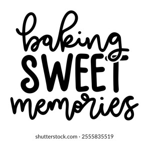 baking sweet memories merry christmas black vector graphic design and cut file