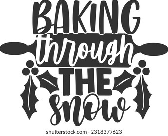 Baking Through The Snow - Christmas Design