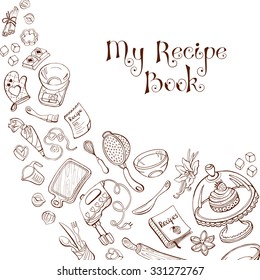 Baking utensils in doodle style. My recipe book. Cafe and restaurant menu design concept.