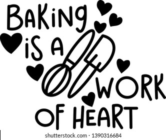 Baking is a work of heart decoration for T-shirt