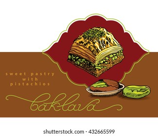 Baklava is the most popular sweet pastry in Turkey, vector illustration of baklava with the pistachios. Food illustration for design, menu, cafe billboard. Handwritten lettering.