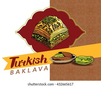 Baklava is the most popular sweet pastry in Turkey, vector illustration of baklava with the pistachios. Food illustration for design, menu, cafe billboard. Handwritten lettering.