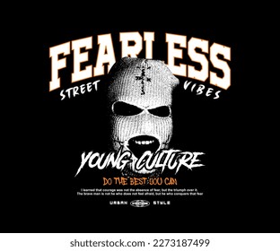 balaclava mask illustration with fearless slogan print, aesthetic graphic design for creative clothing, for streetwear and urban style t-shirts design, hoodies, etc