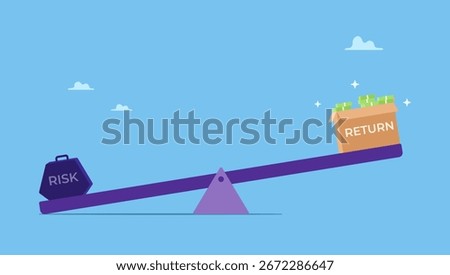 Balance with heavy risk burden make box of rich money dollar reward. Investment high risk high expected return, investor risk appetite in securities and investment asset to get high reward.