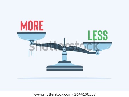  Balance of more vs less on the scale of economy and life. Balance on the scale. Business Concept. Stock Vector Illustration