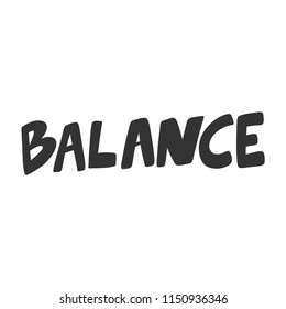 Balance. Sticker for social media content. Vector hand drawn illustration design. Bubble pop art comic style poster, t shirt print, post card, video blog cover
