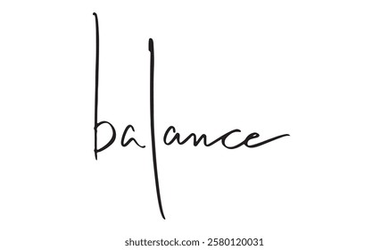 Balance text font calligraphy hand written script lettering black color decoration ornament balance business idea work job occupation financial balance communication scale strategy achievement balance