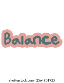 "Balance" typography design with soothing tones, perfect for themes of harmony or mindfulness.
