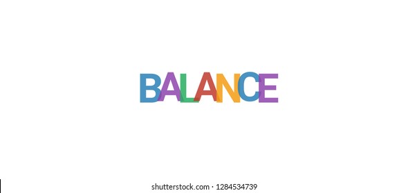 Balance word concept. Colorful "Balance" on white background. Use for cover, banner, blog.