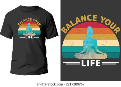 Balance Your Life T Shirt Design.