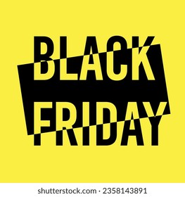 Balck Friday with black and yellow lettering on a yellow background