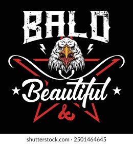 Bald Beautiful - Fierce Bald Eagle Design