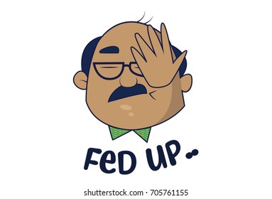 Bald Man saying Fed up. Vector Illustration. Isolated on white background.