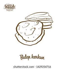 Balep korkun bread vector drawing. Food sketch of Flatbread, usually known in Tibet. Bakery illustration series.